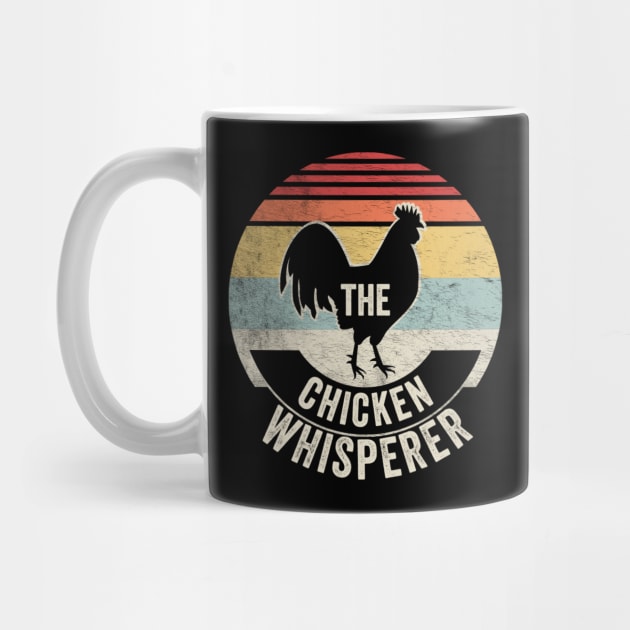 Retro Vintage The Chicken Whisperer Funny Chicken Farmer Animal Lover by SomeRays